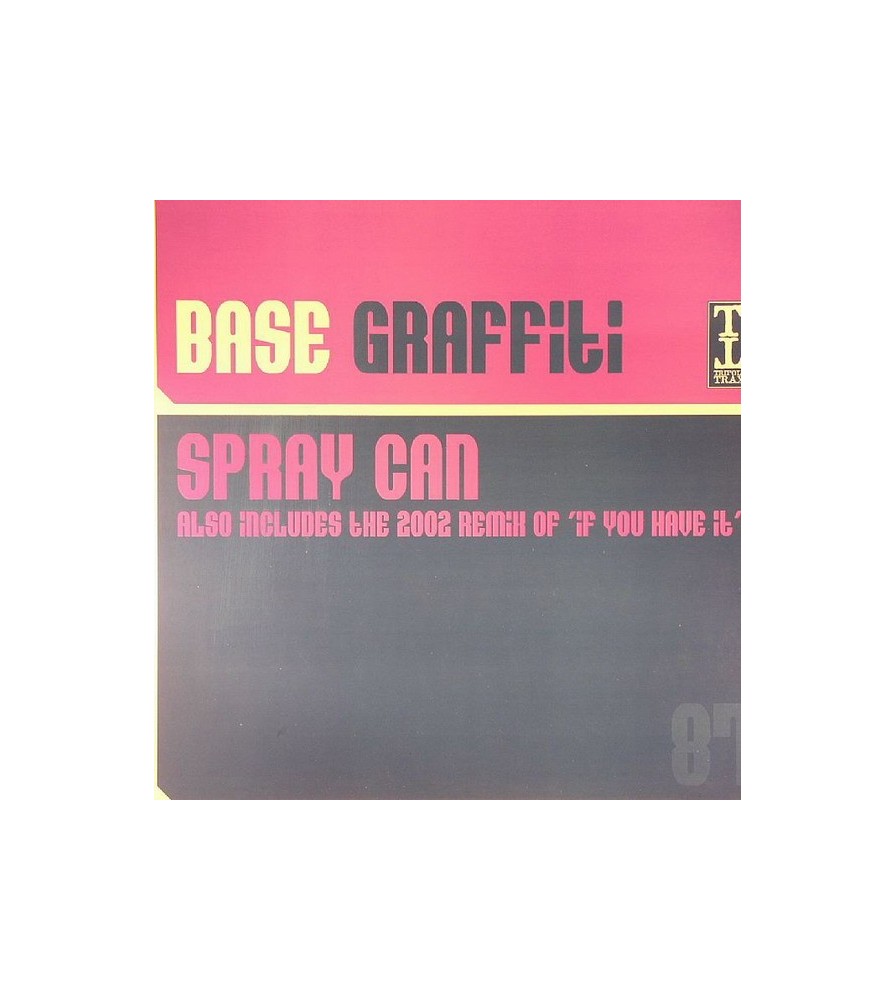 Base Graffiti – Spray Can / If You Have It (2002 Remix) (BASUCO TRIPOLI TRAX¡¡)