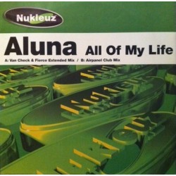 Aluna – All Of My Life (COPIA IMPORT NUKELUZ,SONIDO BESTIAL.CANTADO MUY BUENO¡)