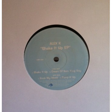 Alex K – Shake It Up EP (2 MANO,COPIA IMPORT BUSCADISIMA¡¡¡)