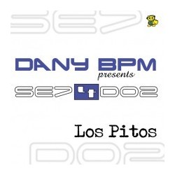 Dany BPM Presents Se74Do2 – Los Pitos (2 MANO,COMO NUEVO¡)