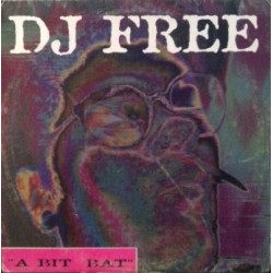 DJ Free  – A Bit Bat (2 MANO,PELOTAZO GLASS RECORDS¡¡)