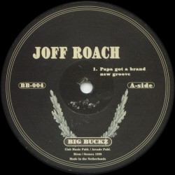 Joff Roach – Papa Got A Brand New Groove (TECH-HOUSE DEL 99)