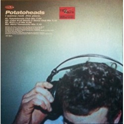 Potatoheads – I Wanna Rock (2 MANO)