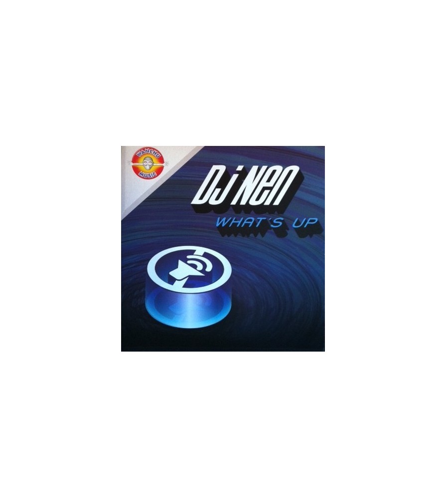 Dj Nen - What's up (WANCHU MUSIC)