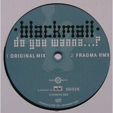 Blackmail – Do You Wanna (CANTADITO DE FRAGMA,MUY BUENO¡)