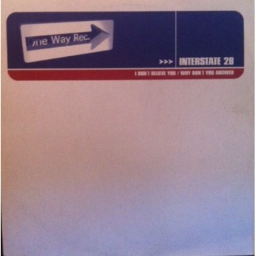 Interstate 28 – I Don't Believe You / Why Don't You Answer (2 MANO,MELODIA DEL 99¡) Interstate 28 – I Don't Believe You / Why Don't You Answer (2 MANO,MELODIA DEL 99¡)