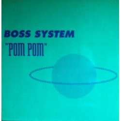 Boss System – Pom Pom (CONTRASÑA RECORDS,NUEVO)