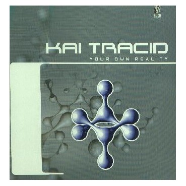 Kai Tracid - Your Own Reality (2 MANO,PROGRESIVO  97¡¡ IMPRESIONANTE¡¡)