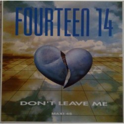 Fourteen 14 - Don't Leave Me (2 MANO,TEMÓN REMEMBER¡¡)