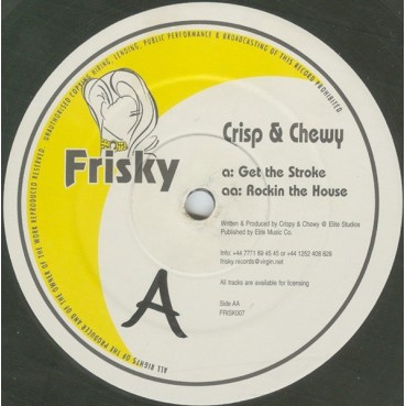Crisp & Chewy – Get The Stroke / Rockin The House (2 MANO,HARDHOUSE UK¡¡)