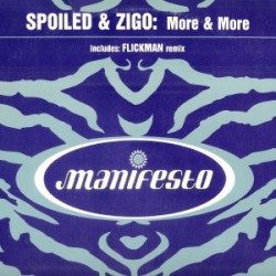Spoiled & Zigo – More & More (2 MANO,SELLO MANIFESTO INGLÉS¡¡)