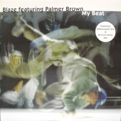 Blaze Featuring Palmer Brown – My Beat (2 MANO,BASE TECH¡¡)