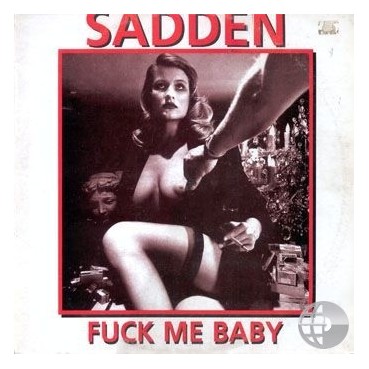 Sadden – Fuck Me Baby (2 MANO,CARA B MUY BUENA¡)
