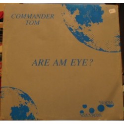 Commander Tom – Are Am Eye (2 MANO,SELLO MADE IN DJ¡¡)
