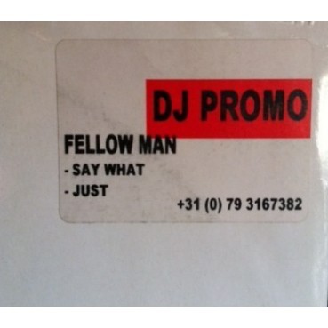 Fellow Man – Say What / Just (2 MANO,TECH-HOUSE¡¡)