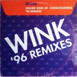 Wink – Higher State Of Consciousness ('96 Remixes) (2 MANO,TEMAZO REMEMEBR¡)