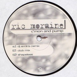 Ric Moraine – C'mon And Pump (2 MANO,PROGRESIVO  AÑO 99¡)
