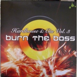 Hardhouse & Cia - Vol. 3 Burn The Club(MUY BUENAS BASES¡¡)