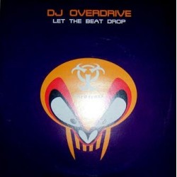 DJ Overdrive – Let The Beat Drop (2 MANO,SELLO UPTEMPO¡¡)
