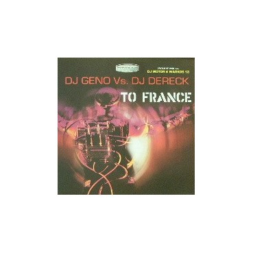 DJ Geno vs. DJ Dereck – To France (2 MANO,HARDCORE MUY BUENO¡)