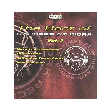 The Best Of Gabbers At Work Vol. 2 (2 MANO,CLASICOS DEL 2000¡)