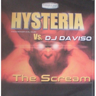 Hysteria  vs. DJ Da Viso – The Scream (2 MANO,GABBERS AT WORK¡)
