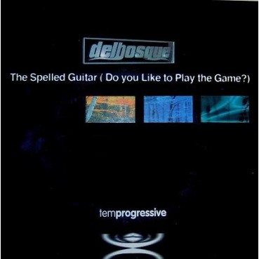 Delbosque – The Spelled Guitar (NUEVO,SELLO TEMPROGRESSIVE)