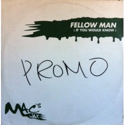 Fellow Man – If You Would Know / Click This (2 MANO,TECH-HOUSE DEL 98¡ CARA B MUY BUENA)