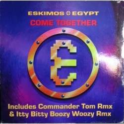 Eskimos + Egypt – Come Together (2 MANO,TEMAZO COMMANDER TOM¡¡)