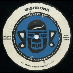 Wishbone – Have Some Fun (2 MANO,TECH-HOUSE DEL 98¡)