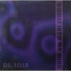 Dj Lola - Comes into my mind (2 MANO,MELODIA MUY BUENA.SELLO ASAKO¡¡)