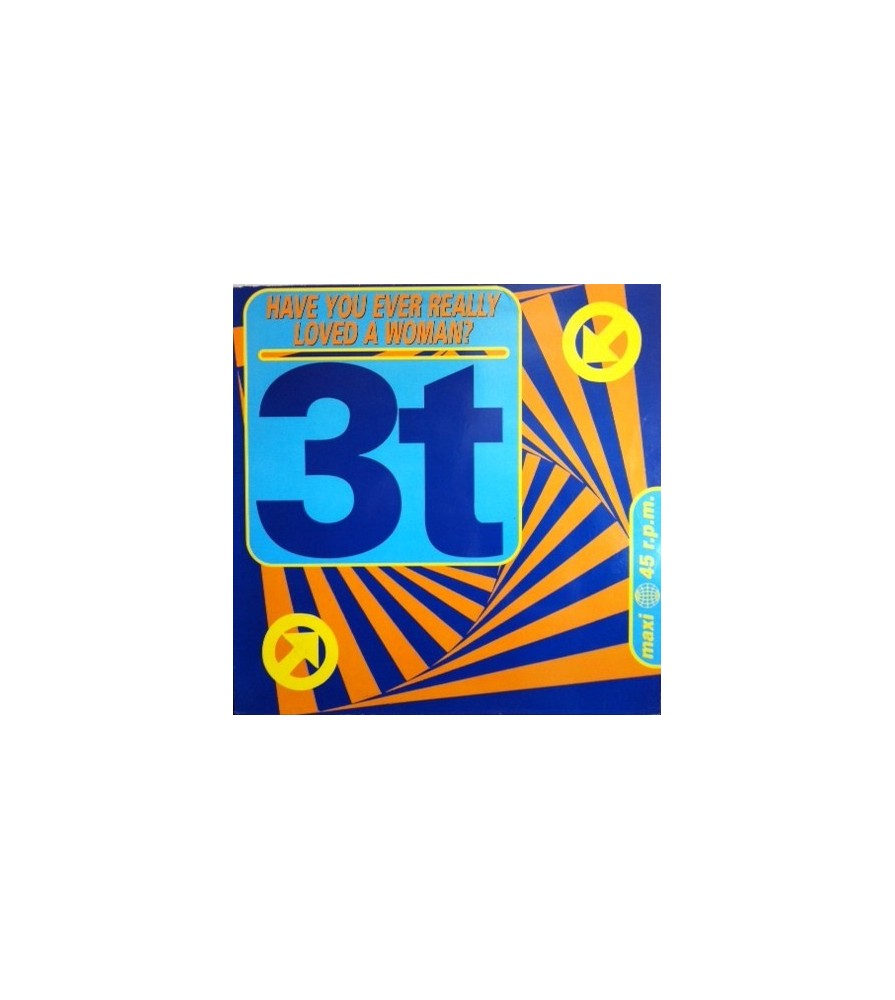 3t  – Have You Ever Really Loved a Woman (NUEVO,SELLO BOY RECORDS)