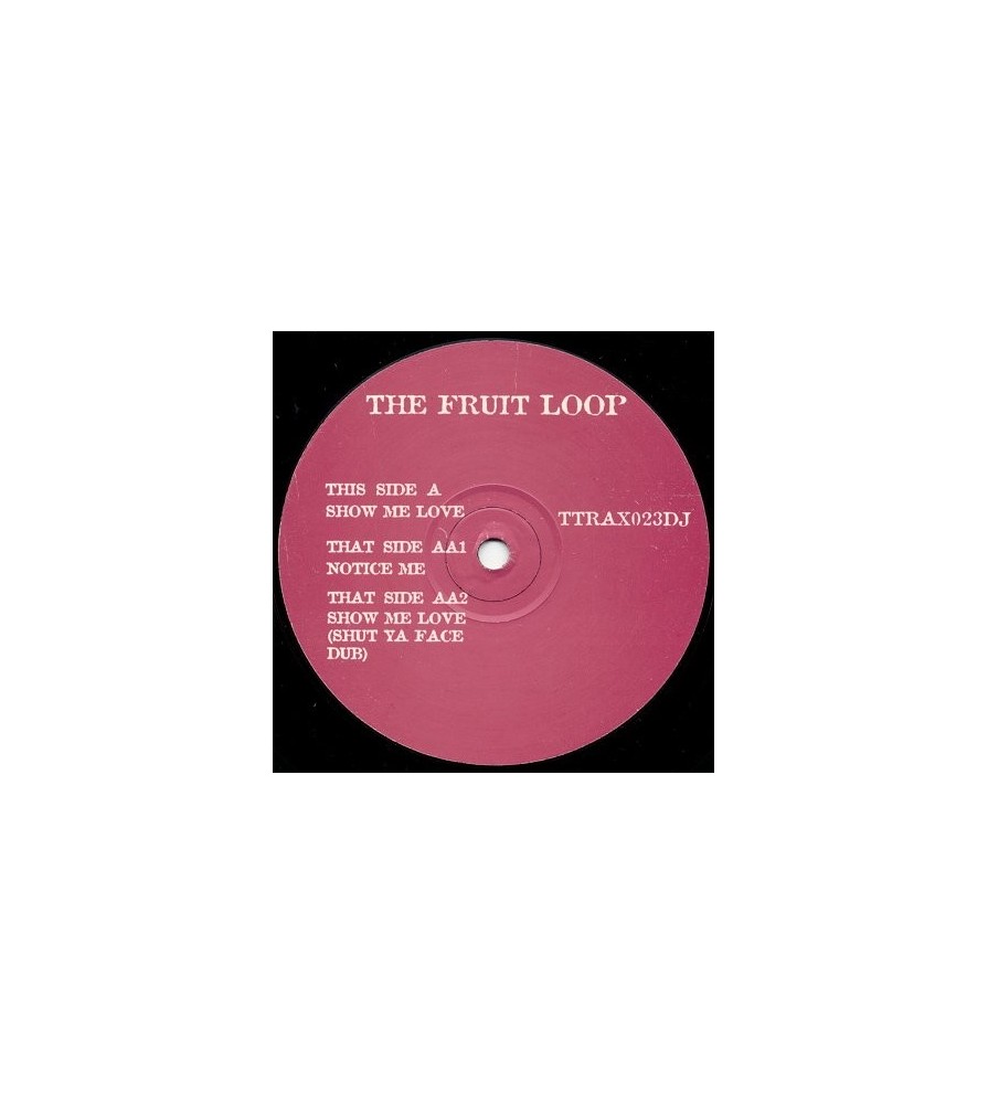 Fruitloop – Show Me Love / Notice Me (2 MANO,ROLLETE¡)