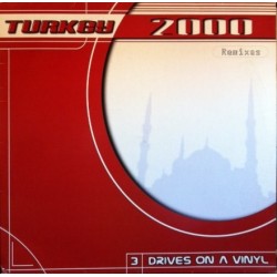 3 Drives On A Vinyl – Turkey 2000 (Remixes) 