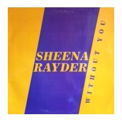 Sheena Rayder – Without You (2 MANO,TEMAZO ITALO¡)