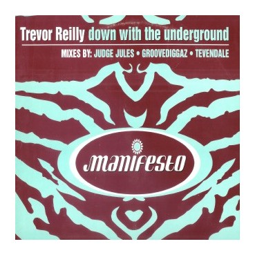 Trevor Reilly – Down With The Underground (2 MANO,MELODIA DEL 98¡)