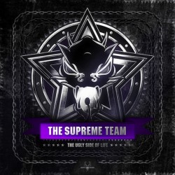 Supreme Team – The Ugly Side Of Life 