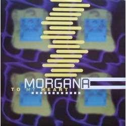 Morgana – To My Heart 