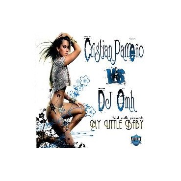  CRISTIAN PARREÑO VS DJ OMH - MY LITTLE BABY ( TEMAZO ) 