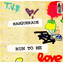 Masquerade  – Run To Me 