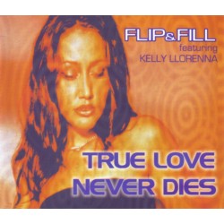 Flip & Fill – True Love Never Dies