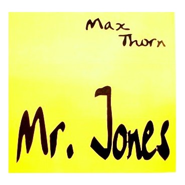 Max Thorn – Mr. Jones (IMPORT) Max Thorn – Mr. Jones (IMPORT)