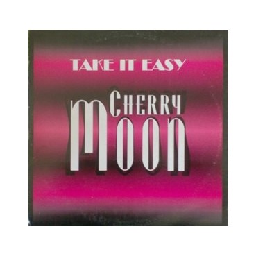 Cherry Moon – Take It Easy 