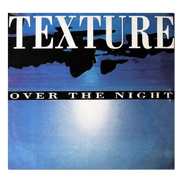 Texture – Over The Night