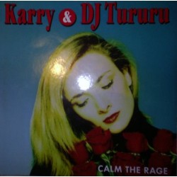 Karry & DJ Tururu – Calm The Rage