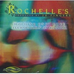 Rochelle  – Holding On To Love 