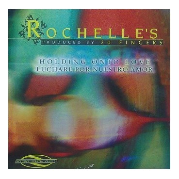 Rochelle  – Holding On To Love 