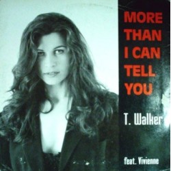 T. Walker Featuring Vivienne  – More Than I Can Tell You 