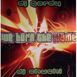 Dj Gordy & Dj Chuchi-we burn the flame