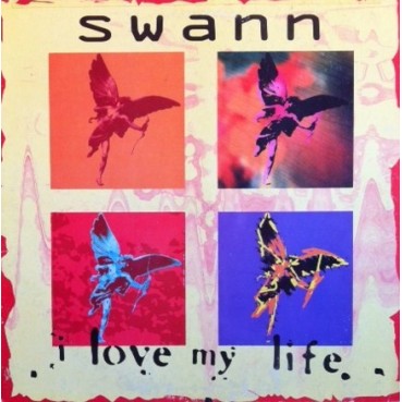 Swann  – I Love My Life 